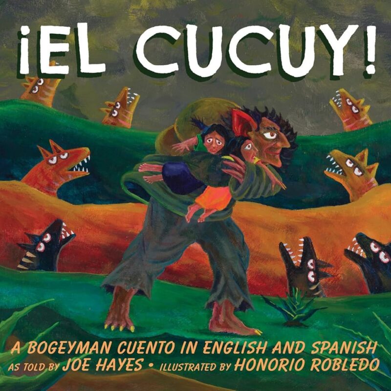¡El Cucuy!: A Bogeyman Cuento in English and Spanish