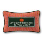 Let's Give 'Em Pumpkin to Talk About Furbish Studio needlepoint fall pillow