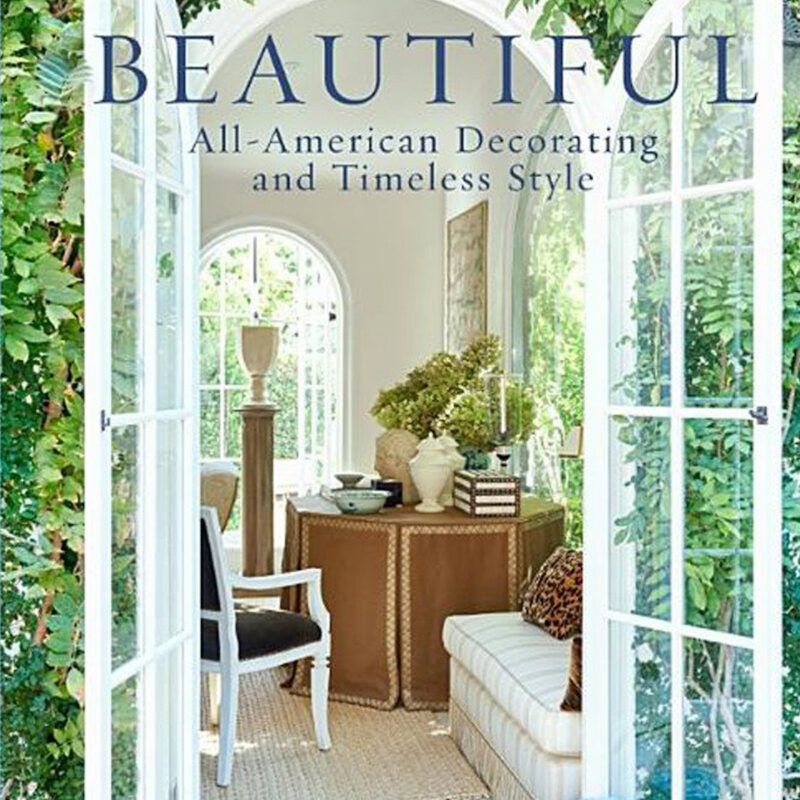 Beautiful: All-American Decorating and Timeless Style Rizzoli