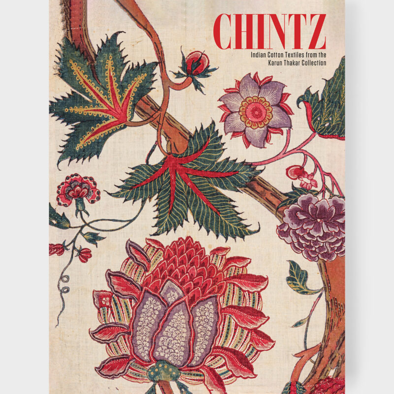 Chintz Indian Cotton Textiles from the Karun Thakar Collection Cabana Magazine