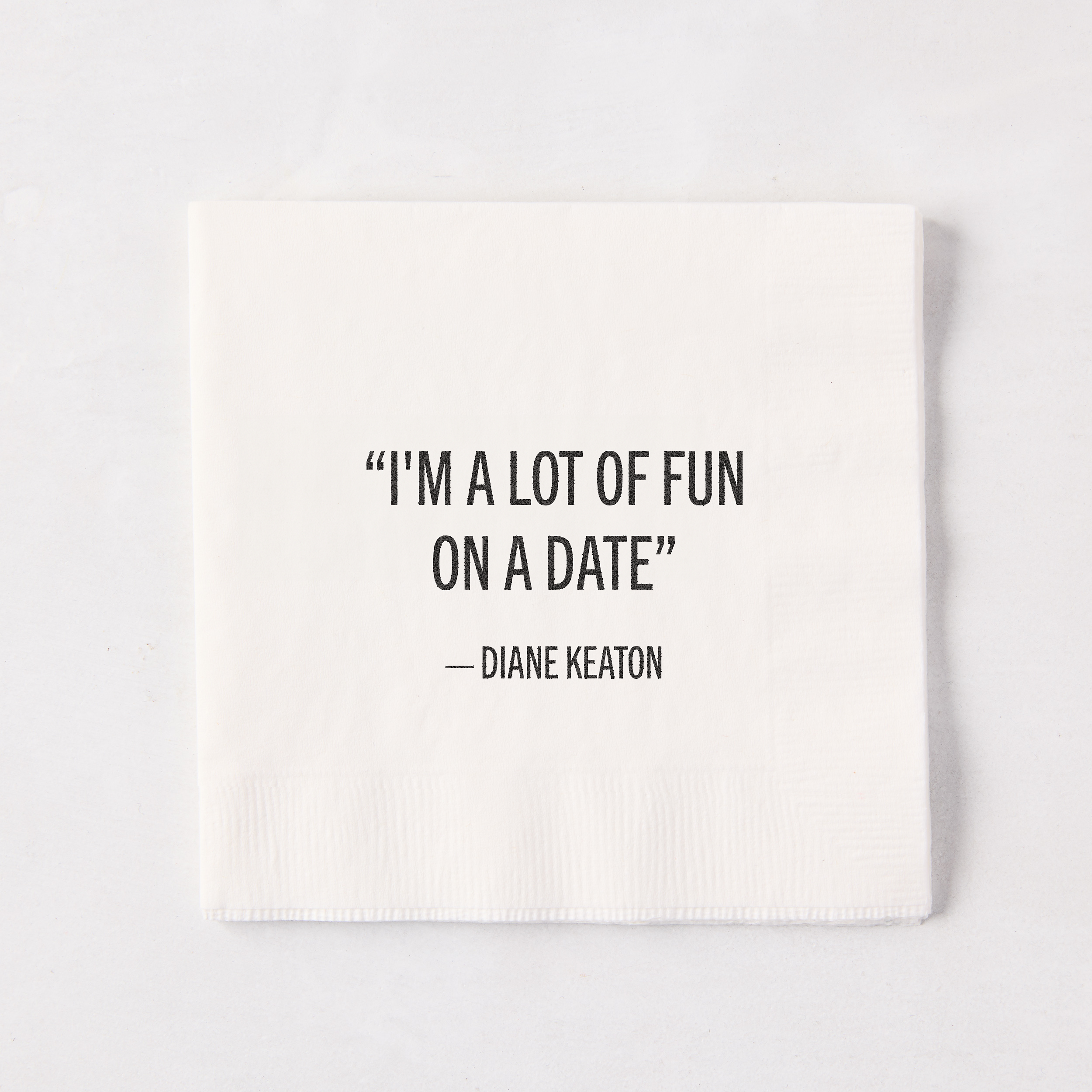 Diane Keaton + Hudson Grace “I'm A Lot Of Fun On A Date" Cocktail Napkins, Set of 50 Print Appeal Inc