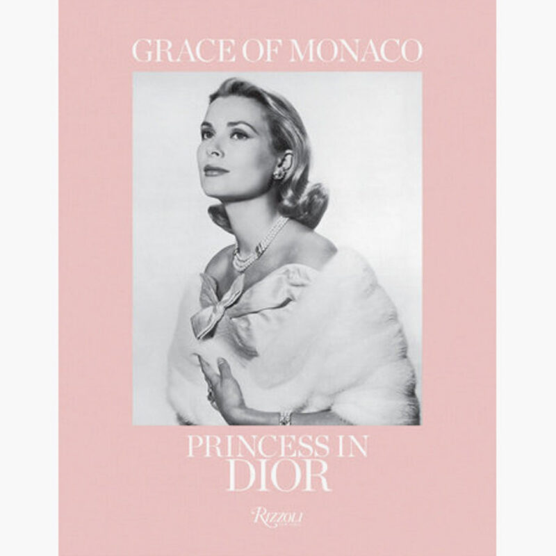 Grace of Monaco: Princess in Dior Rizzoli