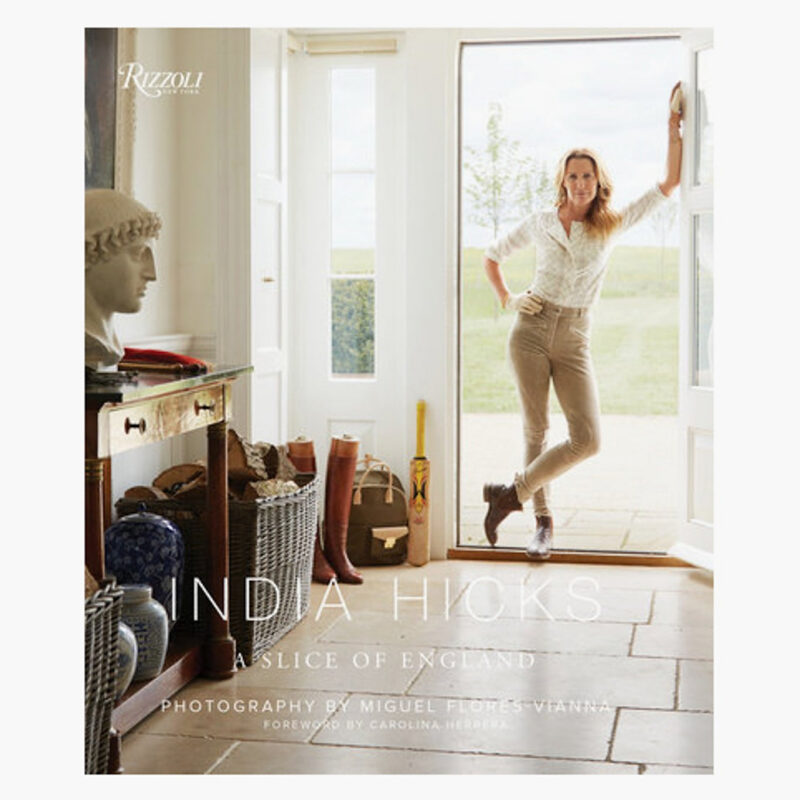 India Hicks: A Slice of England Rizzoli