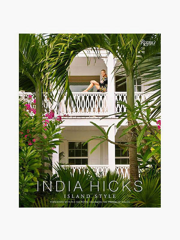 India Hicks: Island Style Rizzoli