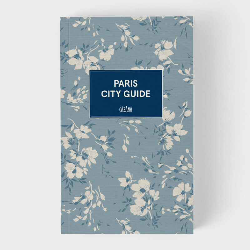 Paris City Guide Cabana Magazine