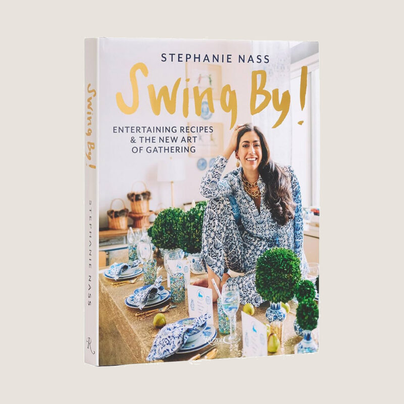 Swing By!: Entertaining Recipes and the New Art of Gathering Rizzoli