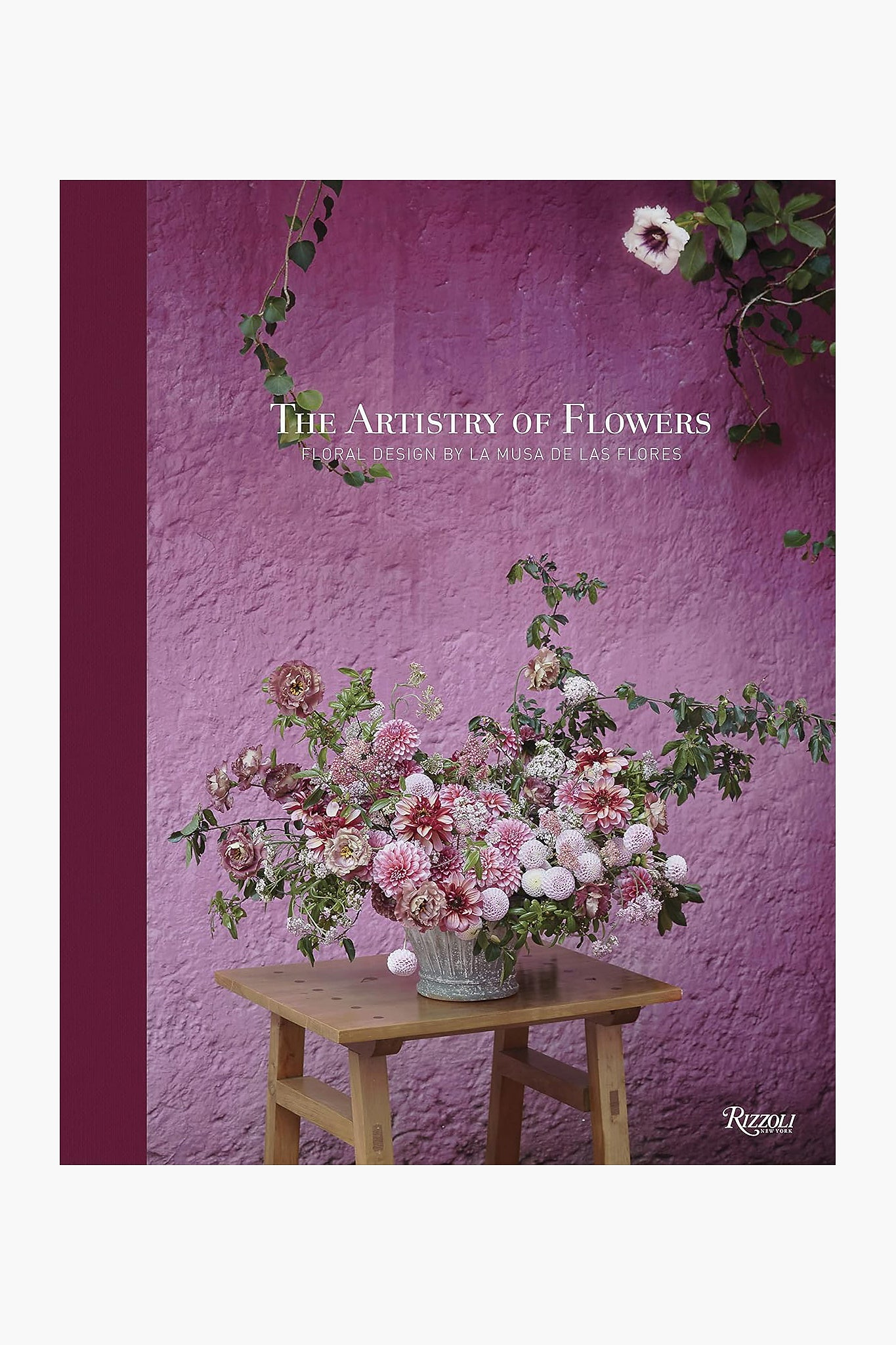 The Artistry of Flowers: Floral Design by La Musa de las Flores Rizzoli