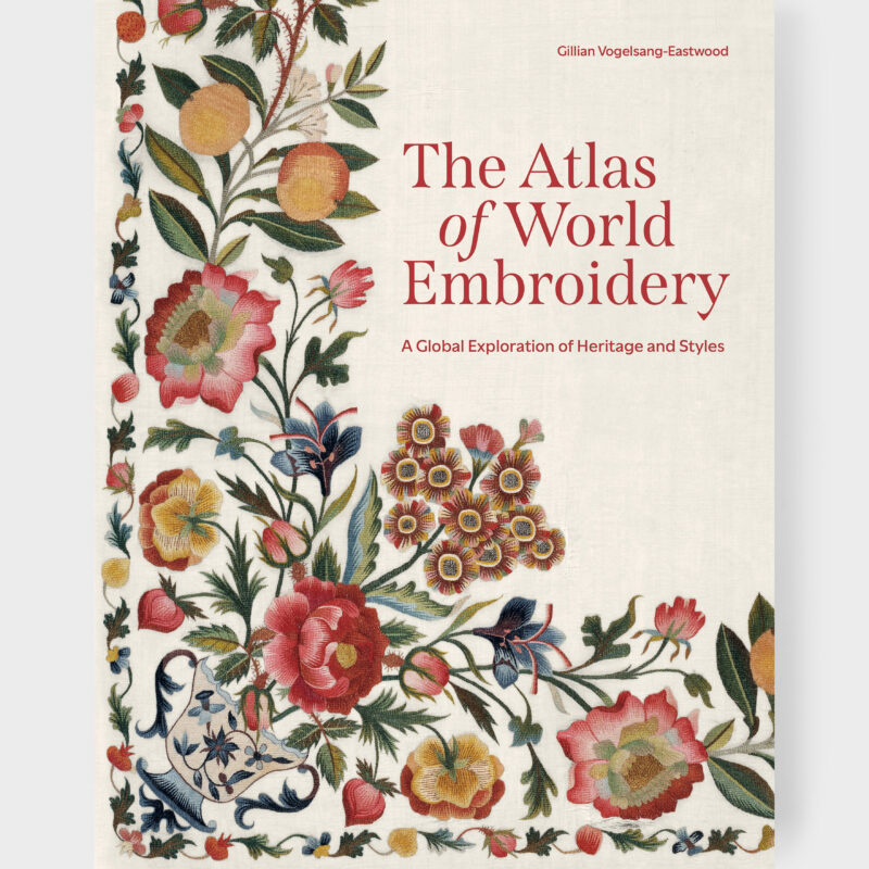 The Atlas of World Embroidery: A Global Exploration of Heritage and Styles Cabana Magazine